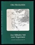 Der Wilhelm Tell vom Tegernsee und andere Geschichten aus dem Tal