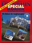 Eisenbahn Kurier Special Heft 18: 100 Jahre Berner-Oberland-Bahnen. Die Bahnen der Jungfrauregion