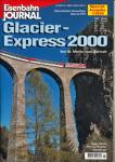 Eisenbahn Journal Special Heft 1/2000: Glacier-Express 2000.  Von St. Moritz nach Zermatt