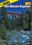 Eisenbahn Journal Special Heft 3/92: Der Glacier-Express.  Von St. Moritz nach Zermatt
