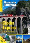 Eisenbahn Journal Extra-Ausgabe 1/2008: Glacier Express. Von St. Moritz nach Zermatt (ohne DVD!)