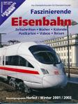 Eisenbahn Kurier Gesamtprogramm Herbst/Winter 2001/2002: Faszinierende Eisenbahn. Zeitschriften, Bücher, Kalender, Postkarten, Videos, Reisen