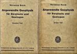 Angewandte Geophysik für Bergleute und Geologen. 2 Bände (= kompl. Edition)