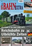 Bahn-Extra Heft 5/2013: Reichsbahn zu Ulbrichts Zeiten. Eisenbahn in der DDR 1949-1971