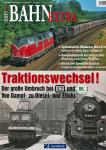 Bahn-Extra Heft 6/2010: Traktionswechsel! Der große Umbruch bei DB und DR: Von Dampf- zu Diesel- und Elloks