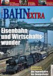 Bahn-Extra Heft 2/2005: Eisenbahn und Wirtschaftswunder. Die Jugendjahre der Bundesbahn