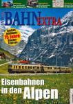 Bahn-Extra Heft 3/2005: Eisenbahnen in den Alpen