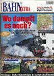 Bahn-Extra Heft 2/2003: Wo dampft es noch? Dampfnostalgie in Deutschland, Österereich und der Schweiz