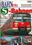 Bahn-Extra Heft 5/2003: S-Bahnen. Systeme, Geschichte, Fahrzeuge. Fakten, Zahlen, Netzpläne: Alle deutschen S-Bahnen von Rostock bis München