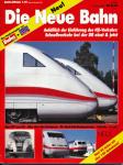 Bahn-Special Heft 1/91: Die Neue Bahn. Anläßlich der Einführung des ICE-Verkehrs: Schnellverkehr bei der DB einst & jetzt
