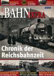 Bahn-Extra Heft 4/2007: Chronik der Reichsbahnzeit