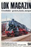 Lok Magazin Heft 134 (September/Oktober 1985): Schnellzuglokomotiven der württembergischen Klassen AD und ADh