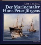 Der Marinemaler Hans Peter Jürgens