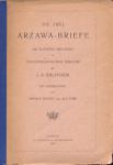 Die zwei Arzawa-Briefe. Die ältesten Urkunden in indogermanischer Sprache