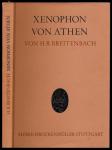 Xenophon von Athen. Mit Anhang: Pseudo-Xenophon von Max Treu