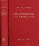 Die Kosmologie der Babylonier. Studien und Materialien