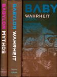 Babylon - Mythos und Wahrheit. 2 Bde. (= kompl. Edition). Band 1: Wahrheit / Band 2: Mythos (Austellungskatalog)