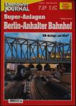 Eisenbahn Journal Super-Anlagen Heft 4/2001: Berlin-Anhalter Bahnhof. H0-Anlage auf 15 qm