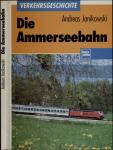 Die Ammerseebahn. Verkehrsentwicklung im westlichen Oberbayern