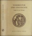 Volkskultur und Geschichte. Festgabe für Josef Dünninger zum 65. Geburtstag