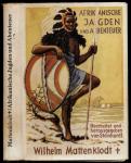 Afrikanische Jagden und Abenteuer, bearb. von Steinhardt