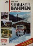 MIBA Report: Schmalspurbahnen 4. Vom Vorbild zum Modell (Schwerpunktthema Mariazellerbahn und 