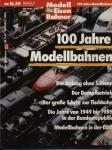 Modelleisenbahner. Magazin für Vorbild und Modell. Sonderheft: 100 Jahre Modellbahnen