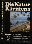 Die Natur Kärntens. Band 3 apart: Geographische Fahrten und Wanderungen in Kärnten