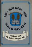 1000 Jahre Waldhausen 987 - 1987. Festtage vom 24. Juli - 3. August 1987