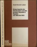 Einige Aspekte der Akkulturation und des sozialen Wandels in Ägypten von 1900 - 1952 (Dissertation)