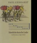 Geh aus, mein Herz. Sämtliche deutsche Lieder, hrggb. von Reinhard Mawick und Inge Mager
