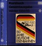 Kursbuch Deutsche Bundesbahn Winter 1984/85. Gesamtausgabe