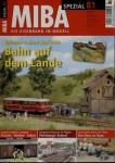 MIBA Spezial Heft 81 (Juli 2009): Bahn auf dem Lande. Schienen erobern die Fläche