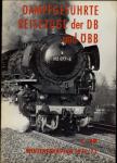 Dampfgeführte Reisezüge der DB und ÖBB. Winterfahrplan 1972/73