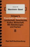 Grieger's Eisenbahn-Reiseführer Heft 8: Strecke 700 Mannheim-Basel