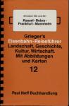 Grieger's Eisenbahn-Reiseführer Heft 12: Strecken 550 und 551 Kassel-Bebra-Frankfurt-Mannheim