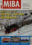 MIBA. Die Eisenbahn im Modell Heft 1/2017: Winter auf der Waldbahn. Modellbahn und Schnee