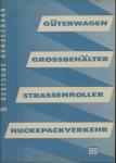 Güterwagen, Großbehälter, Straßenroller, Huckepackverkehr. Stand 1. Oktober 1961