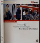 Kursbuch D Regionalverbindungen der Deutschen Bahn AG: Nordrhein-Westfalen. Gültig vom 09.12.2007 bis 13. 12. 2008