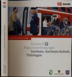 Kursbuch F Regionalverbindungen der Deutschen Bahn AG: Sachsen, Sachsen-Anhalt, Thüringen. Gültig vom 09.12.2007 bis 13. 12. 2008