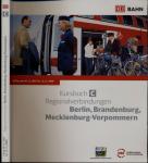 Kursbuch C Regionalverbindungen der Deutschen Bahn AG: Berlin, Brandenburg, Mecklenburg-Vorpommern. Gültig vom 09.12.2007 bis 13. 12. 2008