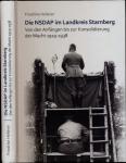 Die NSDAP im Landkreis Starnberg. Von den Anfängen bis zur Konsolidierung der Macht 1933-1938