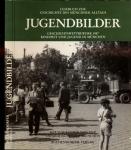 Jugendbilder (Geschichtswettbewerb 1987 Kindheit und Jugend in München)