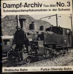 Dampf-Archiv Bild + Ton No. 3: Rhätische Bahn - Furka-Oberalp-Bahn