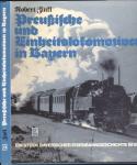 Preußische und Einheitslokomotiven in Bayern. Ein Stück bayerischer Eisenbahngeschichte im Bild