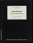 Betriebsbuch für die Dampflokomotive Betriebs-Nr. 39 239 [Reprint]