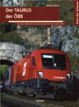 Der Taurus der ÖBB. Baureihen: ÖBB 1016/1116/1216, DB 182, MÁV 1047, GySEV 1047.5