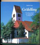 Gräfelfing. Vom Bauerndorf zur Gartenstadt im Würmtal