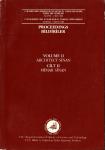 INTERNATIONAL CONGRESS ON THE HISTORY OF TURKISH AND ISLAMIC SCIENCE AND TECHNOLOGIE 2 = ULUSLARARASI TURK VE ISLAM BILIM VE TEKNOLOJI TARIHI KONGRESI 2 Vol. 2: Architect Sinan. Proceedings Cilt II Mimar Sinan