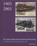 100 Jahre Bahnstrecke Pasing-Herrsching 1903-2003. Von der Königlich Bayerischen Lokalbahn zur S-Bahn-Linie 5